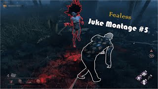 Dead by Daylight Juke Montage #5 [Fearless]