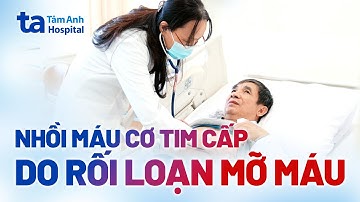 Nhồi máu cơ tim cấp do mỡ máu cao |  TTND.PGS.TS.BS Nguyễn Thị Bạch Yến | BVTA