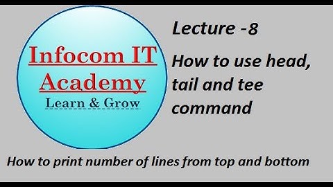 Lecture 8 head tail and tee command in linux(linux video)
