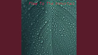 Flee To The Immortals