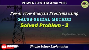 Gauss Seidal Method Solved Problem -2 |  GS Method | Power flow Analysis | Power System Analysis
