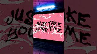 TAKE YOUR TIME -  #shorts #aesthetic #animation