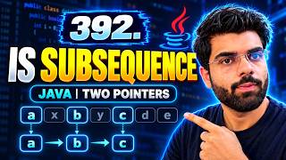 LeetCode 392: Is Subsequence | Java Solution Using Two Pointers | DSA Interview Question