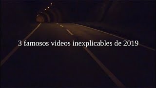 3 famosos videos inexplicables, de 2019 3 famosos videos inexplicables, de 2019