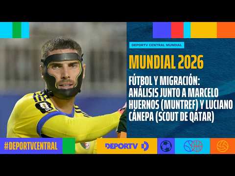 Escuchen, corran la bola: Fútbol y Migración - Análisis junto a Marcelo Huernos y Luciano Canepa