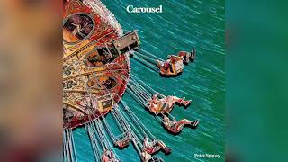 Carousel 🎡 - Peter Spacey - Album Teaser