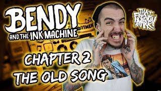 Chapter Two: The Old Song BENDY AND THE INK MACHINE Walkthrough
