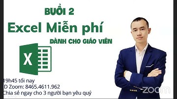 Khoá học Excel cơ bản cho giáo viên - Buổi 2
