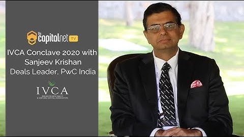 IVCA CONCLAVE 2020 with Sanjeev Krishan, Deals Leader, PwC India