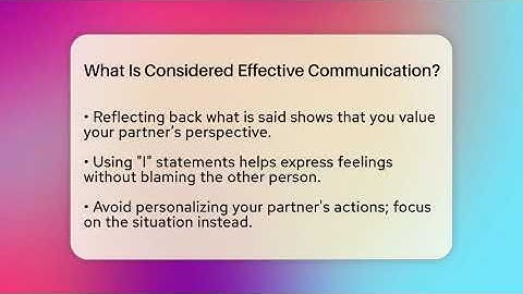 What Is Considered Effective Communication? - The Love Workshop