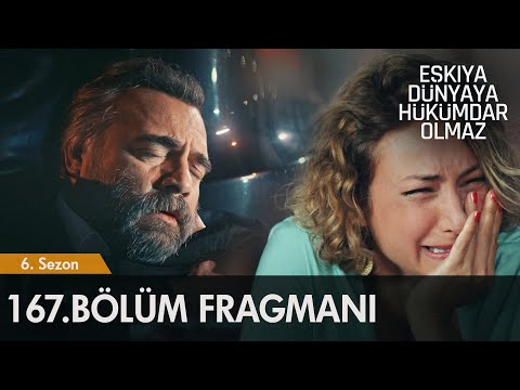 Eşkıya Dünyaya Hükümdar Olmaz 167. Bölüm Fragmanı | 13 Ekim Salı