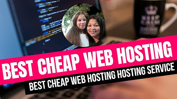 Best Cheap Web Hosting Hosting Service