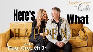 Paul Crouch Jr. Reveals the Truth of His Time at TBN