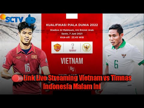 🔴Link Live Streaming Vietnam vs Timnas Indonesia Malam Ini Kualifikasi Piala Dunia 2022 Qatar