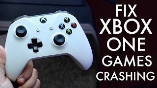 How To FIX Xbox One Games Crashing/Freezing!