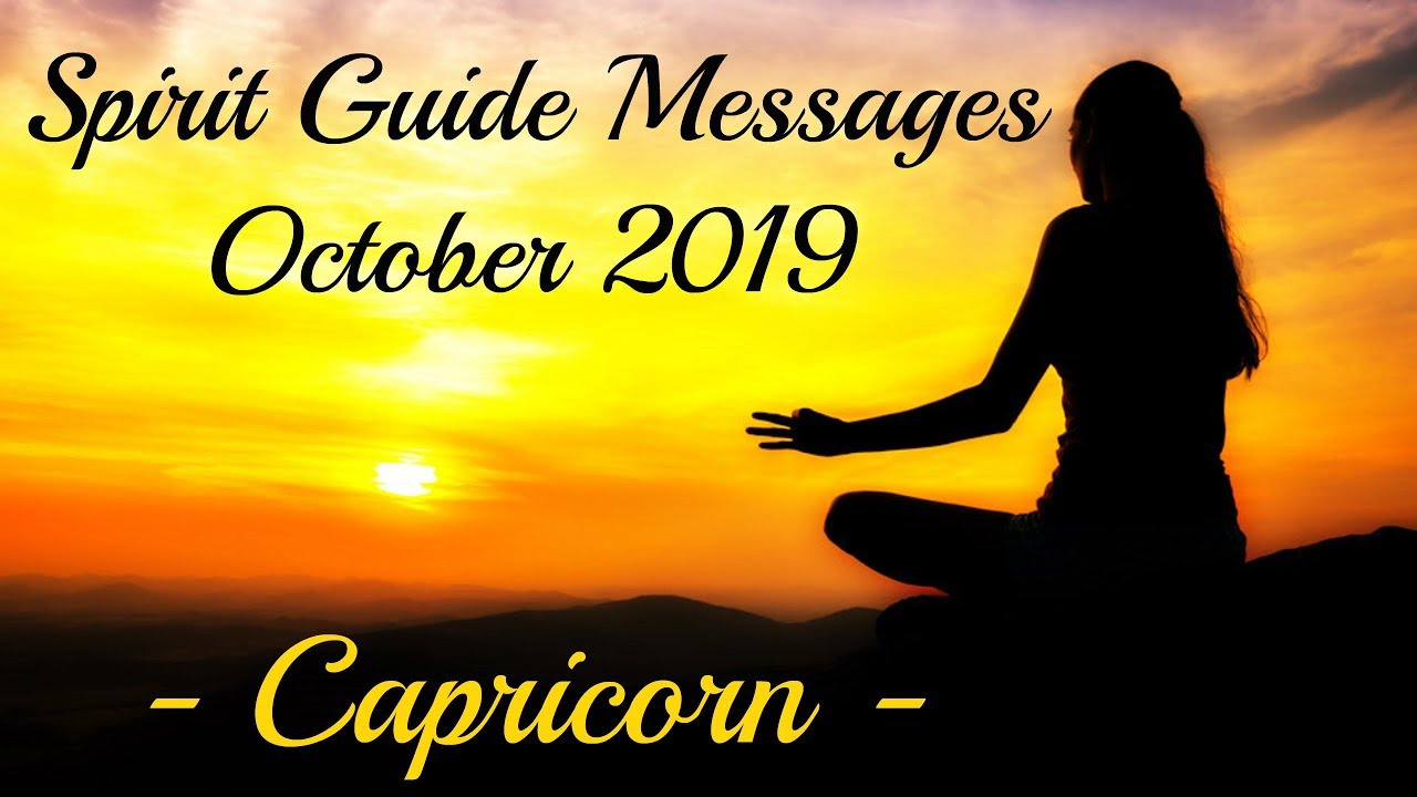Capricorn ~ Illumination & new success! ~ October Spirit Guide Messages