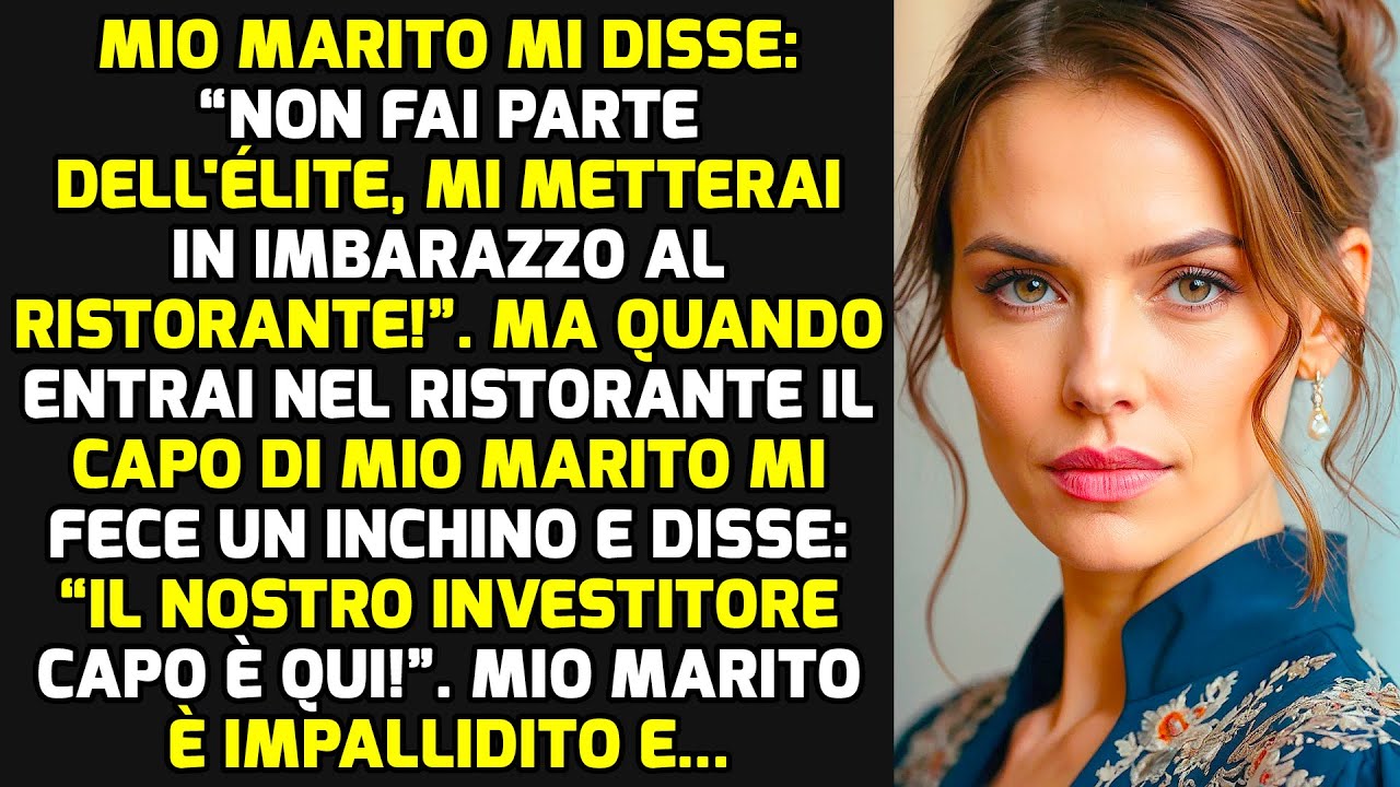 Mio Marito Disse: “Non Fai Parte Dell'élite, Mi Metterai In Imbarazzo Al Ristorante!” STORIE DI VITA