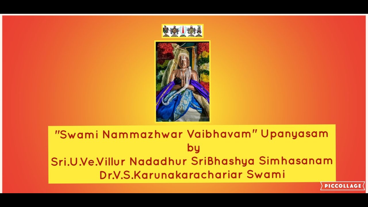 Swami Nammazhwar Vaibhavam Upanyasam by SriUVeVillur Nadadhur  DrVSKarunakarachariar Swami