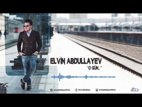 Elvin Abdullayev - O gun (2017)