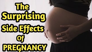 Side Effects That Happens During Pregnancy | The Surprising Effects Of Pregnancy | Body \& Beauty