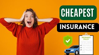 Top 10 Cheapest Car Insurance Companies