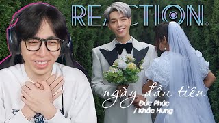 NGÀY ĐẦU TIÊN - ĐỨC PHÚC | ViruSs Reaction !