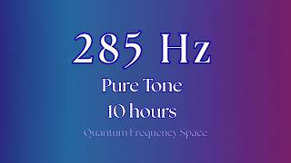 285 Hz Frequency (10 Hours) | Pure Tone for Restoration & Balance • Black Screen