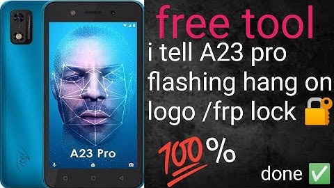 Itel A23 Pro L5006C Hang On Logo/Itel A23 Flashing Solution Error Fixed Free 💯% done✅ frp/lock 🔐
