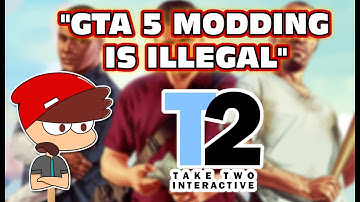 "Modding GTA V Is Illegal" WTF Take 2 ?!?!