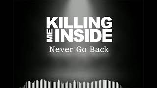 Killing Me Inside - Never Go Back ( FL Studio Cover/ Karaoke )