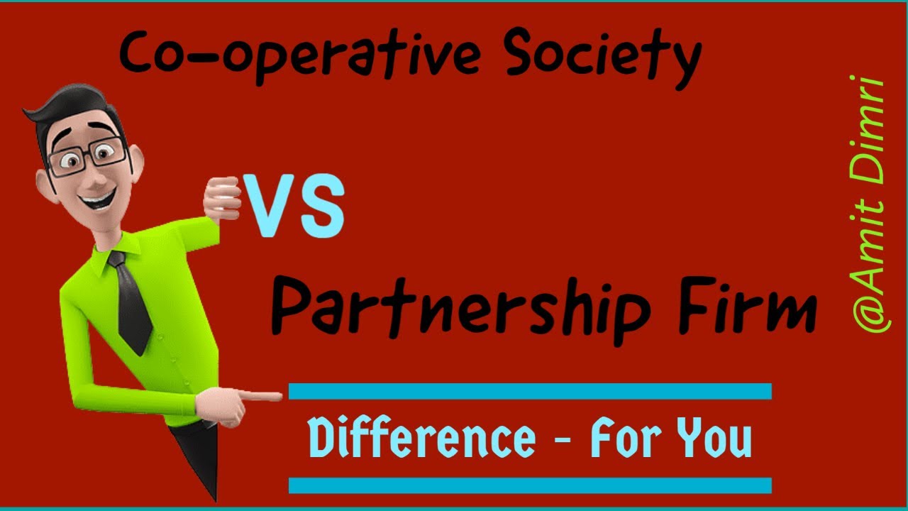 Cooperative Society Vs Partnership - Difference for You