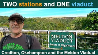 Crediton, Okehampton and the Meldon Viaduct