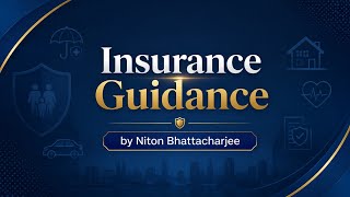 Welcome to Insurance Guidance by Niton Bhattacharjee | Smart Financial Protection &amp; Investment.