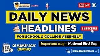 School Embly Todays News Headlines For 05 January 2026 In English