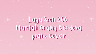 Lagu Sion 206 Marilah Orang Berdosa || piano cover🎹🎶