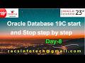Oracle 19C Database startup and Shutdown Sequence - Day 8