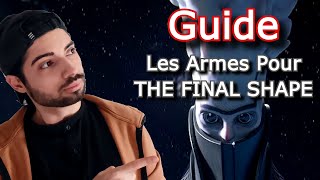 LES ARMES À AVOIR POUR THE FINAL SHAPE ✅ GUIDE PVE [Destiny 2] [FR]