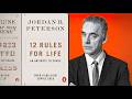 Dr. Jordan Peterson’s 12 Rules for Life