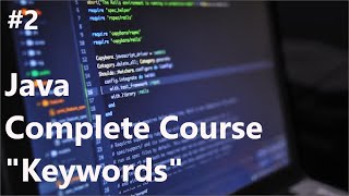 Java Keyword | Lecture 2 | Complete Placement Course