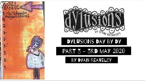 Dylusions Day by Dy - 3rd May 2020