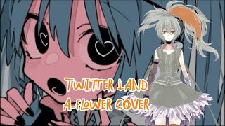 【Fanloid cover】 Twitter Land - STEAKA (ft. A-flower)