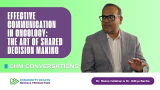 Effective Communication in Oncology: The Art of Shared Decision Making
