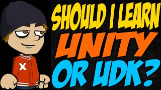 Should I Learn Unity or UDK