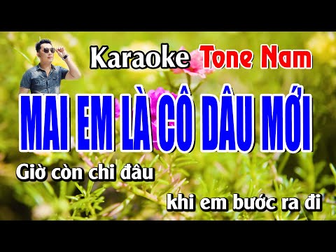 Karaoke Mai Em Là Cô Dâu Mới Tone Nam | Beat Chuẩn Hoàng Lâm