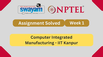 Computer Integrated Manufacturing Week 1 || NPTEL ANSWERS 2024 #nptel #nptel2024 || NPTEL 2024