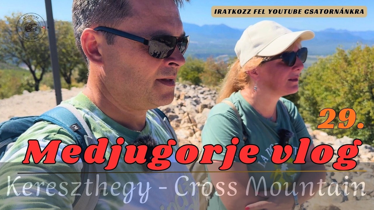 𝐑𝐀𝐕𝐊𝐀𝐋𝐀𝐍𝐃 𝟐𝟗 - Medjugorje vlog : a Kereszthegy – Megmásztuk! Tengerparttól a Kereszthegy csúcsáig.