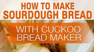 How to make SOURDOUGH BREAD using Cuckoo Bread Maker / 쿠쿠 제빵기로 싸워도우 빵 만들기 /한글 자막