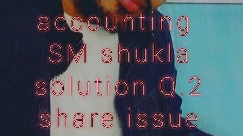 share issue solution Q.2 |Sm Shukla | corporate accounting | b.com | 7080454195