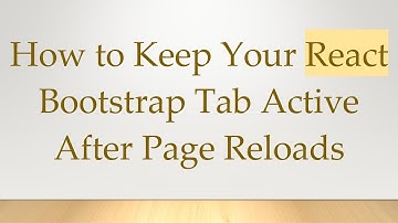 How to Keep Your React Bootstrap Tab Active After Page Reloads