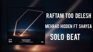 Raftam too delesh, Mehrad Hidden ft shayea| بیت آهنگ رفتم تو دلش مهراد هیدن